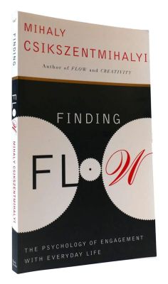  Finding Flow: The Psychology of Engagement with Everyday Life - An Epic Odyssey of Self-Discovery through Engaging Prose